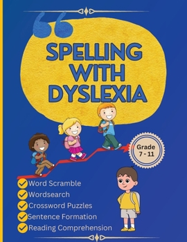 Paperback Spelling with Dyslexia: Dyslexic Tool for Kids: Mastering Spelling with 20 Engaging Lessons, 120 Words, and 270 Activities to Differentiate Similar-So Book