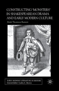 Paperback Constructing Monsters in Shakespeare's Drama and Early Modern Culture Book