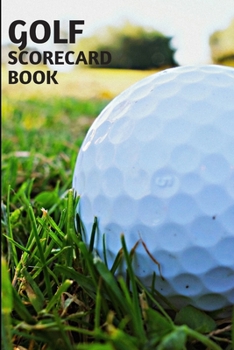 Paperback Golf Scorecard book: Golf Score Cards, Golfing Log, Golf Gift holder personalized . 100 Pages 6"x9" inch Book