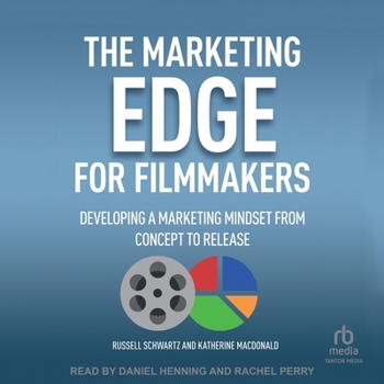 MP3 CD The Marketing Edge for Filmmakers: Developing a Marketing Mindset from Concept to Release Book