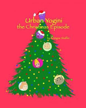 Paperback Urban Yogini: The Christmas Episode Book