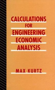 Hardcover Calculations for Engineering Economic Analysis Book