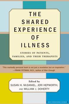 Paperback The Shared Experience of Illness: Stories of Patients, Families, and Their Therapists Book