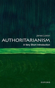 Paperback Authoritarianism: A Very Short Introduction Book