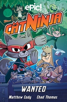 Paperback Cat Ninja: Wanted: Volume 3 Book