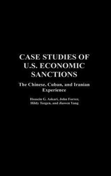 Hardcover Case Studies of U.S. Economic Sanctions: The Chinese, Cuban, and Iranian Experience Book