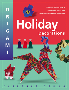 Paperback Origami Holiday Decorations: For Christmas, Hanukkah and Kwanzaa Book