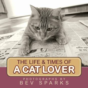 Hardcover The Life and Times of a Cat Lover Book