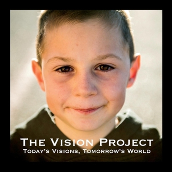 Paperback The Vision Project: Today's Vision. Tomorrow's World. Volume 1 Book