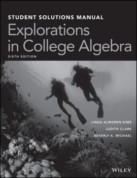 Paperback Explorations in College Algebra, 6e Student Solutions Manual Book