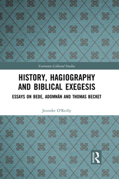 Paperback History, Hagiography and Biblical Exegesis: Essays on Bede, Adomnán and Thomas Becket Book