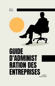 Paperback Guide d'Administration Des Entreprises [French] Book