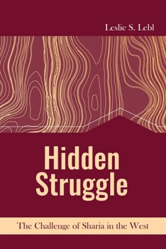 Paperback Hidden Struggle: The Challenge of Sharia in the West Book