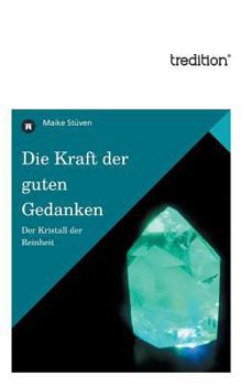 Paperback Die Kraft Der Guten Gedanken [German] Book