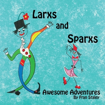 Paperback Larxs and Sparxs Awesome Adventures Book