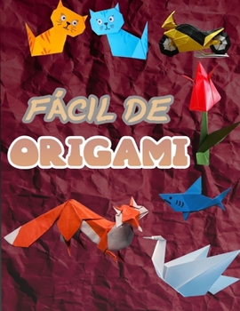 Paperback Fácil de Origami: 50 proyectos sencillos de origami [Spanish] Book