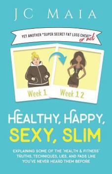 Paperback Healthy, Happy, Sexy, Slim Book