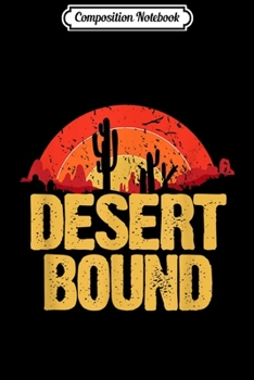 Composition Notebook: Desert Bound Distressed Travel Cactus  Journal/Notebook Blank Lined Ruled 6x9 100 Pages