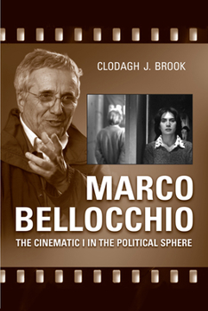 Paperback Marco Bellocchio: The Cinematic I in the Political Sphere Book