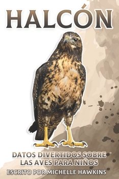 Paperback Halcón: Datos divertidos sobre las aves para niños #26 [Spanish] Book