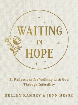 Paperback Waiting in Hope: 31 Reflections for Walking with God Through Infertility Book