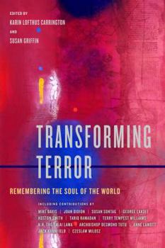 Hardcover Transforming Terror: Remembering the Soul of the World Book