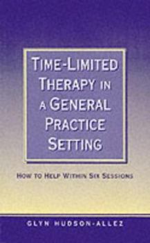 Paperback Time-Limited Therapy in a General Practice Setting: How to Help Within Six Sessions Book