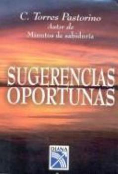 Paperback Sugerencias Oportunas / Timely Suggestions (Spanish Edition) [Spanish] Book