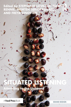 Paperback Situated Listening: Attending to the Unheard Book