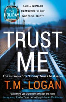 Hardcover Trust Me: The thrilling new Sunday Times bestseller - from the million copy selling author of THE HOLIDAY and THE CATCH Book