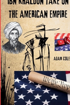 Hardcover IN KHALDUN TAKE ON THE AMERICAN EMPIRE Book