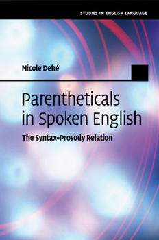 Parentheticals in Spoken English: The Syntax-Prosody Relation - Book  of the Studies in English Language