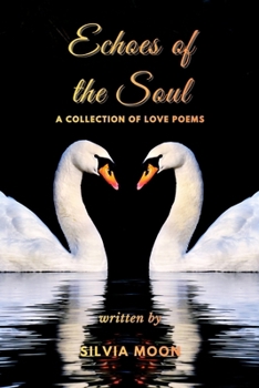 Echoes of the Soul: Love Poems For a Special Person (Love Poems For Special Days)