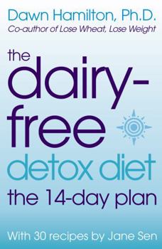 Paperback The Dairy-Free Detox Diet: The 14-Day Plan Book