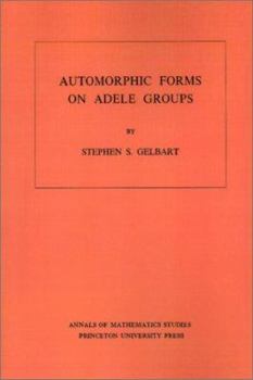 Paperback Automorphic Forms on Adele Groups Book