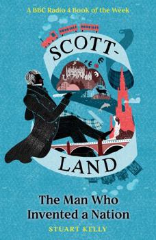 Paperback Scott-land: The Man Who Invented a Nation Book