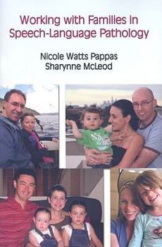 Paperback Working with Families in Pediatric Speech-Language Pathology Book