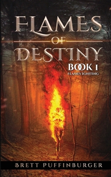 Paperback Flames of Destiny Book 1: Flames Igniting: Flames Igniting Book