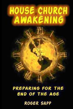 Paperback House Church Awakening: Preparing for the End of the Age Book
