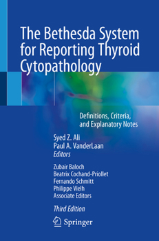 Paperback The Bethesda System for Reporting Thyroid Cytopathology: Definitions, Criteria, and Explanatory Notes Book