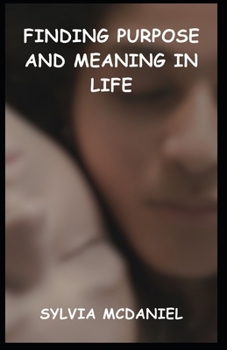 Paperback Finding Purpose and Meaning in Life Book