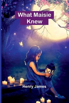 Paperback What Maisie Knew Book