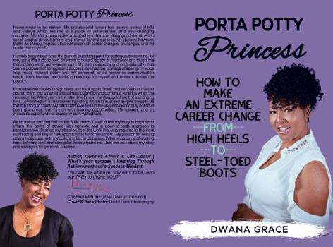 Paperback Porta Potty Princess: How to Make an Extreme Career Change, from High Heels to Steel-Toed Boots Book