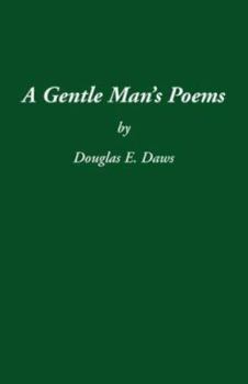 Paperback A Gentle Man's Poems Book