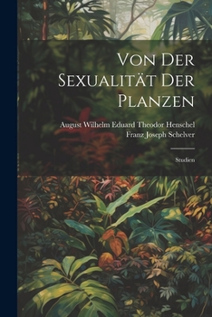 Paperback Von Der Sexualität Der Planzen: Studien [German] Book