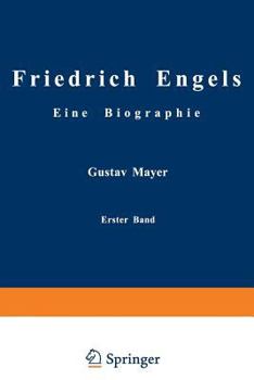 Paperback Friedrich Engels Eine Biographie: Friedrich Engels in Seiner Frühzeit 1820 Bis 1851 [German] Book