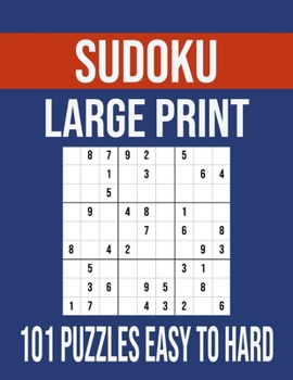 Paperback Sudoku Large Print 101 Puzzles Easy to Hard: Sudoku Puzzle Books For Adults With 101 Unique Puzzles [Large Print] Book
