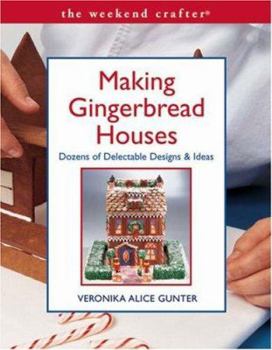 Paperback Making Gingerbread Houses: Dozens of Delectable Designs & Ideas Book