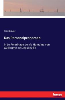 Paperback Das Personalpronomen: in Le Pelerinage de vie Humaine von Guillaume de Deguileville [German] Book