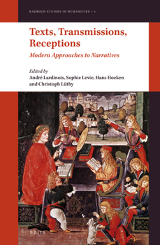Hardcover Texts, Transmissions, Receptions: Modern Approaches to Narratives Book